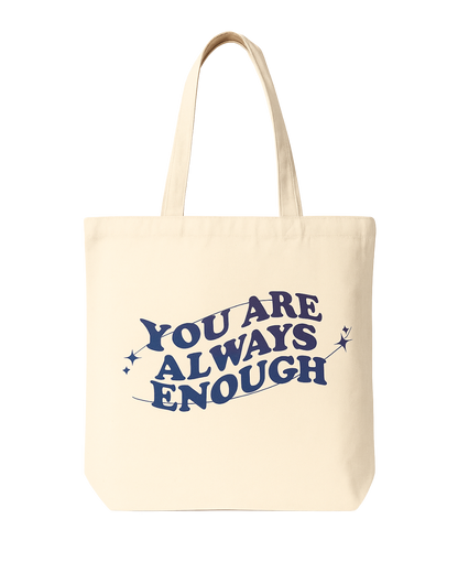 💙 You Are Always Enough Tote Bag – Canvas Tote